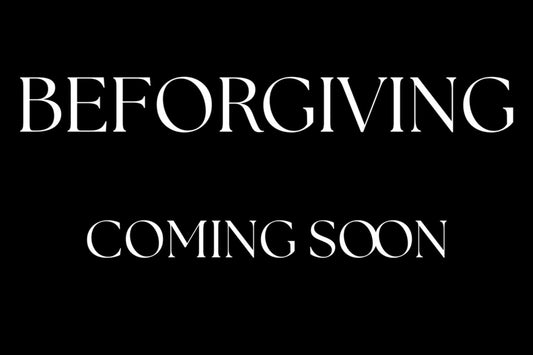 BEFORGIVING